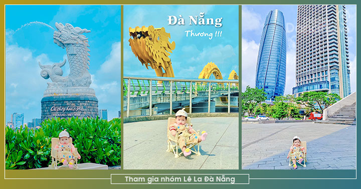 Đi khắp nơi cùng bé – Khám phá Đà Nẵng-Hội An trong một ngày